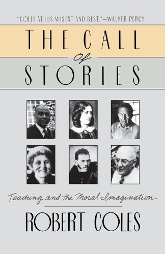 Call of Stories: Teaching and the Moral Imagination(English)