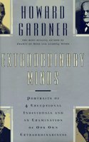 Extraordinary Minds: Portraits Of 4 Exceptional Individuals And An Examination Of Our Own Extraordinariness (Masterminds Series)