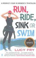 Run, Ride, Sink or Swim