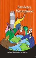 Introductory Macroeconomics - Textbook in Economics for Class - 12 - 12105