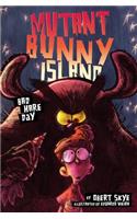 Mutant Bunny Island: Bad Hare Day