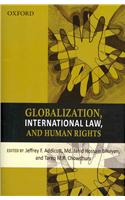 Globalization, International Law, and Human Rights