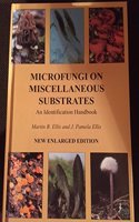 Microfungi on Miscellaneous Substrates: An Identification Handbook