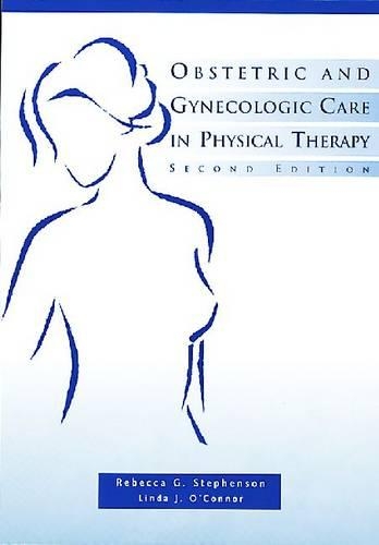 Obstetric and Gynecologic Care in Physical Therapy