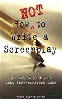 How NOT to Write a Screenplay