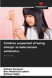 Children suspected of being allergic to beta-lactam antibiotics