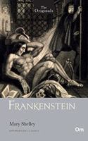 The Originals Frankenstein : Unabridged Classics