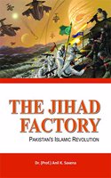 The Jihad Factory Pakistans Islamic Revolution