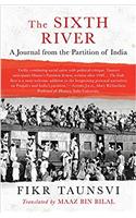 The Sixth River: A Journal from the Partition of India