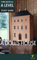 A Doll’s House: York Notes for A-level: everything you need to catch up, study and prepare for 2025 assessments and 2026 exams