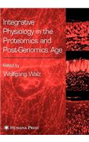 Integrative Physiology in the Proteomics and Post-Genomics Age