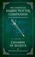 Unofficial Harry Potter Companion Volume 2: Chamber of Secrets