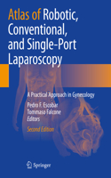 Atlas of Robotic, Conventional, and Single-Port Laparoscopy