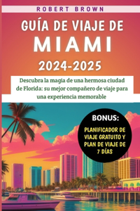 Guía De Viaje De Miami 2024-2025