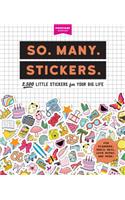 So. Many. Stickers.