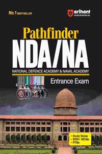 Arihant Pathfinder Nda/Na Pravesh Pariksha | with Study Notes | 8000+ MCQS | Pyqs | Mathematics, General Ability, English, Science | Quick Problem-Solving | for Exam 2025