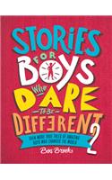 Stories for Boys Who Dare to Be Different 2