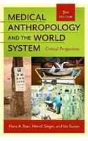 Medical Anthropology and the World System