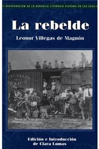 La Rebelde: (Recovering the U.S. Hispanic Literary Heritage)