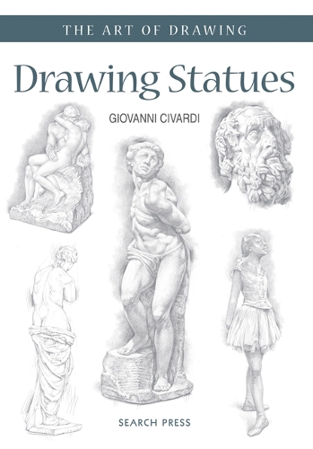 Art of Drawing: Drawing Statues: (Art of Drawing)