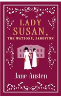 Lady Susan, The Watsons, Sanditon
