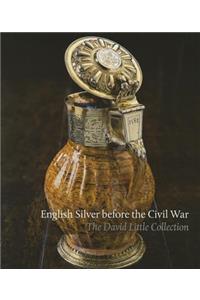 English Silver Before the Civil War