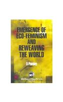 Emergence of Eco-feminism and Reweaving the World
