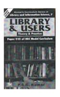 Library and Users- Theory & Practice [Vol.7]Paper VIII of UGC Model Curriculum