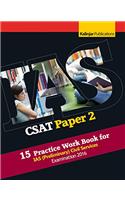 CSAT (Paper - 2) 15 Practice Work Book for IAS (Preliminary) Examination