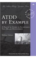 ATDD by Example: A Practical Guide to Acceptance Test-Driven Development