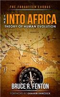 Forgotten Exodus The Into Africa Theory of Human Evolution