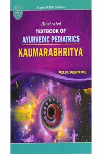 Illustrated Textbook of Ayurvedic Pediatrics Kaumarabhritya 