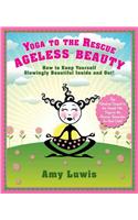 Yoga to the Rescue: Ageless Beauty
