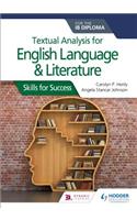 Textual analysis for English Language and Literature for the IB Diploma
