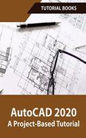 AutoCAD 2020 A Project-Based Tutorial