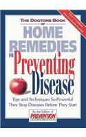 The Doctors Book of Home Remedies for Preventing Disease: Tips and Techniques So Powerful That They Stop Diseases Before They Start