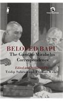 Beloved Bapu: The Gandhi-Mirabehn Correspondence