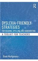 Dyslexia-friendly Strategies for Reading, Spelling and Handwriting