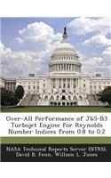 Over-All Performance of J65-B3 Turbojet Engine for Reynolds Number Indices from 0.8 to 0.2