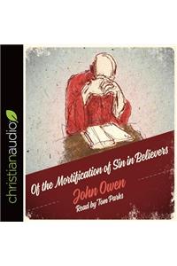 Of the Mortification of Sin in Believers
