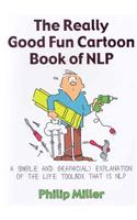 Really Good Fun Cartoon Book of Nlp