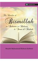 Benefits of Bismillahi 'r-Rahmani 'r-Raheem & Surat Al-Fatihah