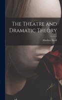 Theatre and Dramatic Theory