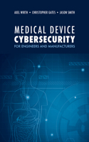 Medical Device Cybersecurity