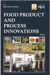 Food Product and Process Innovation (Completes In 2 Parts)