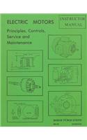 Electric Motors Principles, Controls, Service, & Maintenance Instructor's Guide