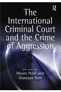 The International Criminal Court and the Crime of Aggression