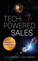 Tech-Powered Sales : Achieve Superhuman Sales Skills