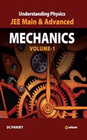 Understanding Physics for JEE Main and Advanced Mechanics - Part 1