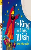 Read with Oxford: Stage 2: Phonics: The King and His Wish and Other Tales